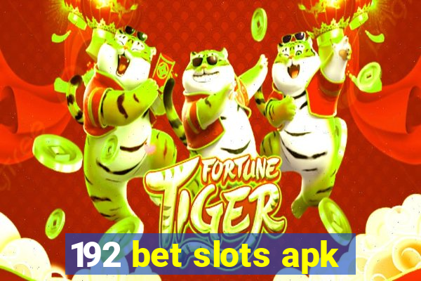 192 bet slots apk